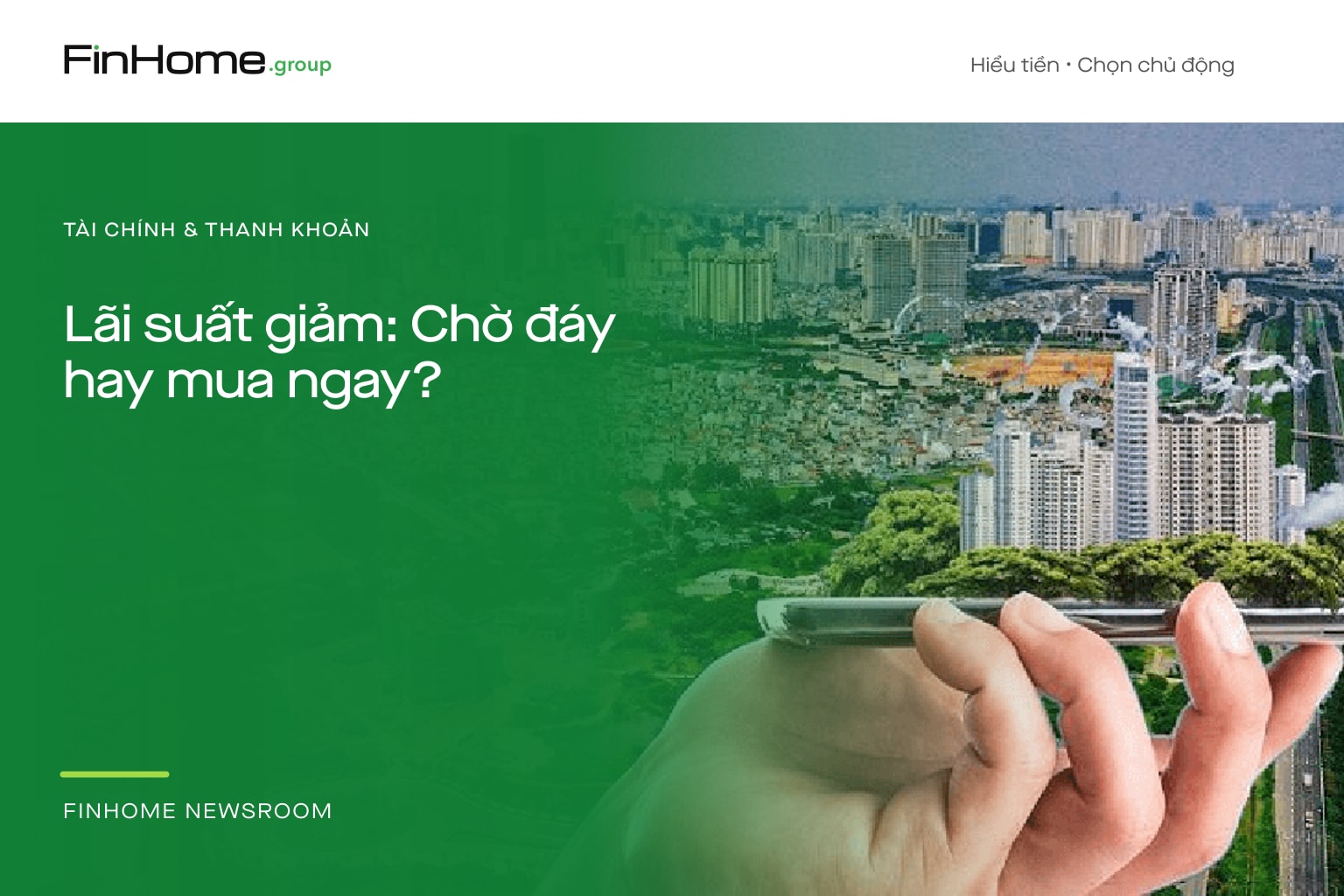 Lãi suất vay mua nhà hạ nhiệt: Người mua nên tiếp tục chờ đáy hay xuống tiền?