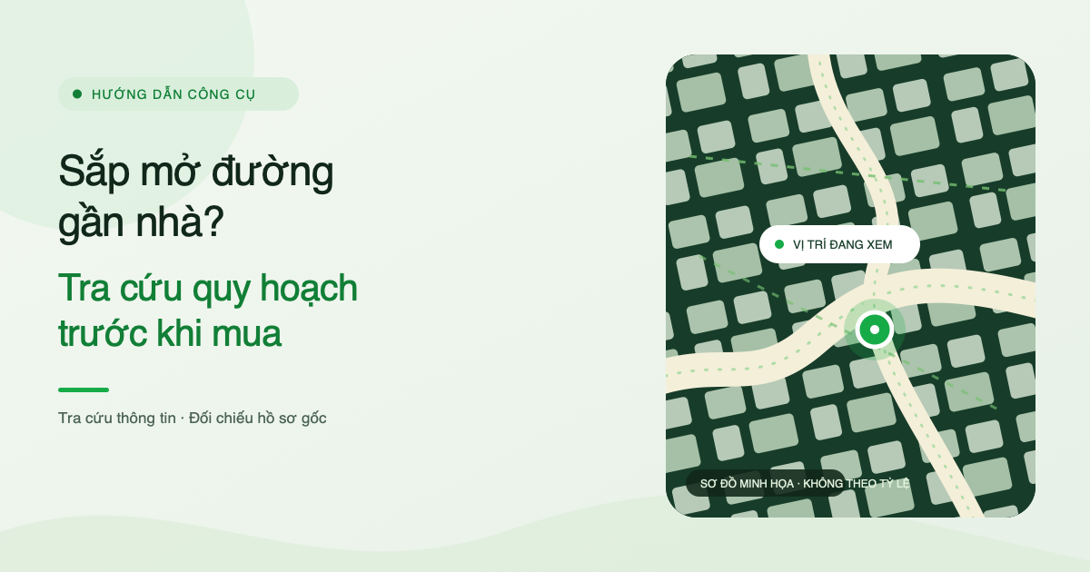 Sắp mở đường gần nhà? Tra cứu quy hoạch trước khi mua
